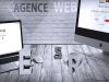 Choisir une agence web les 5 critères à considérer